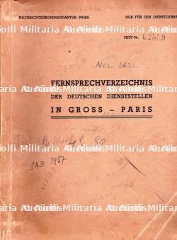 ANNUAIRE DE L’ADMINISTRATION MILITAIRE ALLEMANDE DU GROSS-PARIS, FERNSPRECHVERZEICHNIS DER DEUTSCHEN DIENSTELLEN IN GROSS-PARIS , NACHRICHTENKOMMANDANTUR PARIS. — photo 1