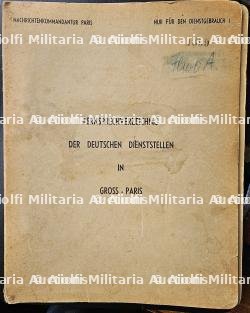 ANNUAIRE DE L’ADMINISTRATION MILITAIRE ALLEMANDE DU GROSS-PARIS , FERNSPRECHVERZEICHNIS DER DEUTSCHEN DIENSTELLEN IN GROSS-PARIS